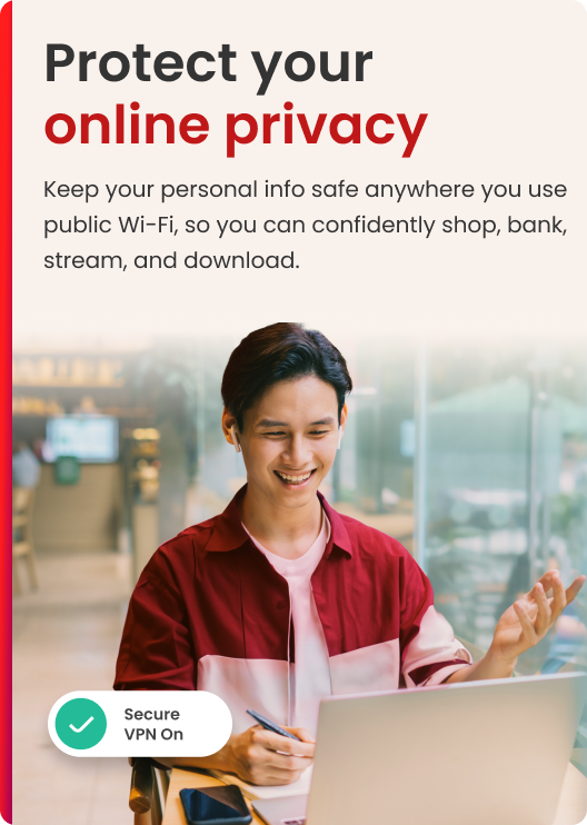 Homme avec un ordinateur portable souriant. Le texte dit « Protégez votre confidentialité en ligne ». Coche verte dit « VPN sécurisé activé ».