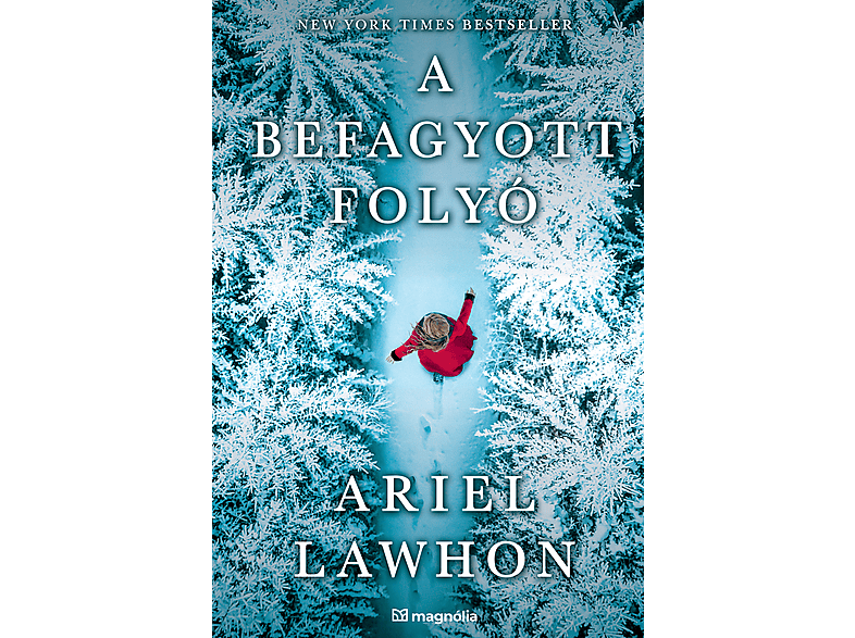 Ariel Lawhon | A befagyott folyó | MediaMarkt