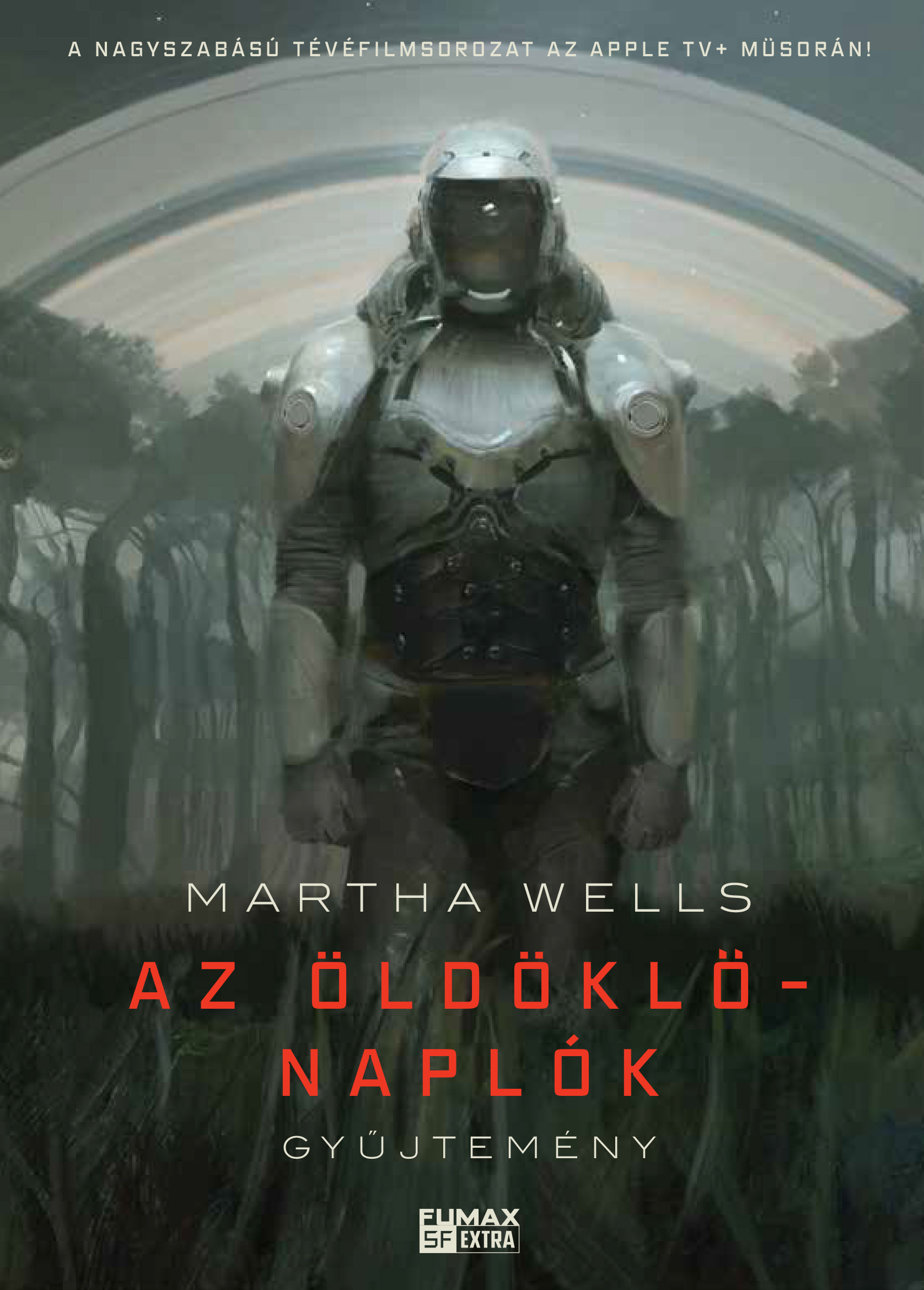 Martha Wells - Az Öldöklő-naplók gyűjtemény