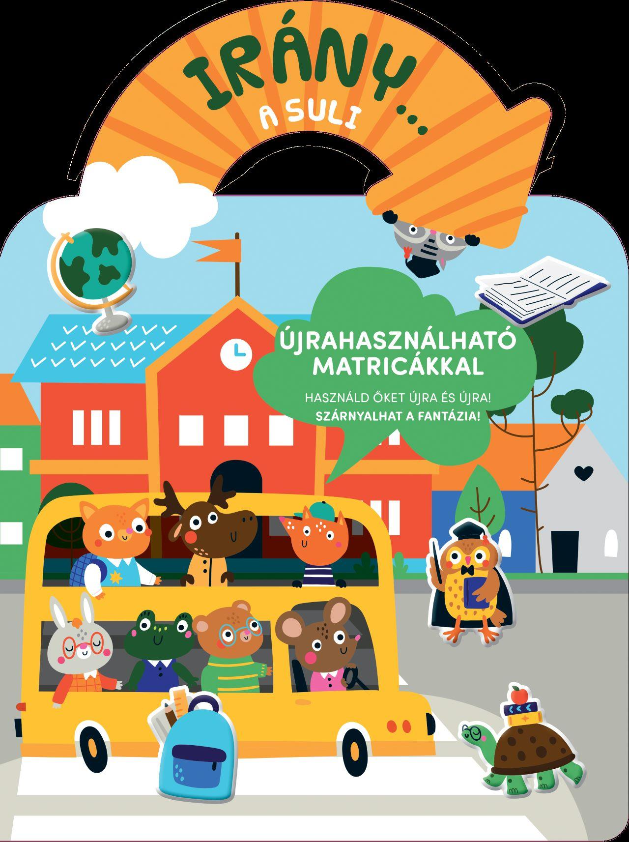 Napraforgó Könyvkiadó - Irány… a suli