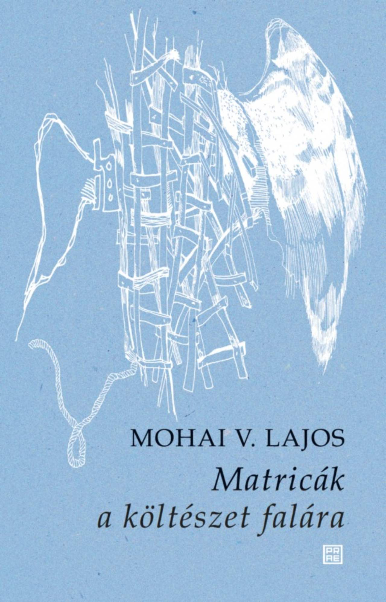 Mohai V. Lajos - Matricák a költészet falára
