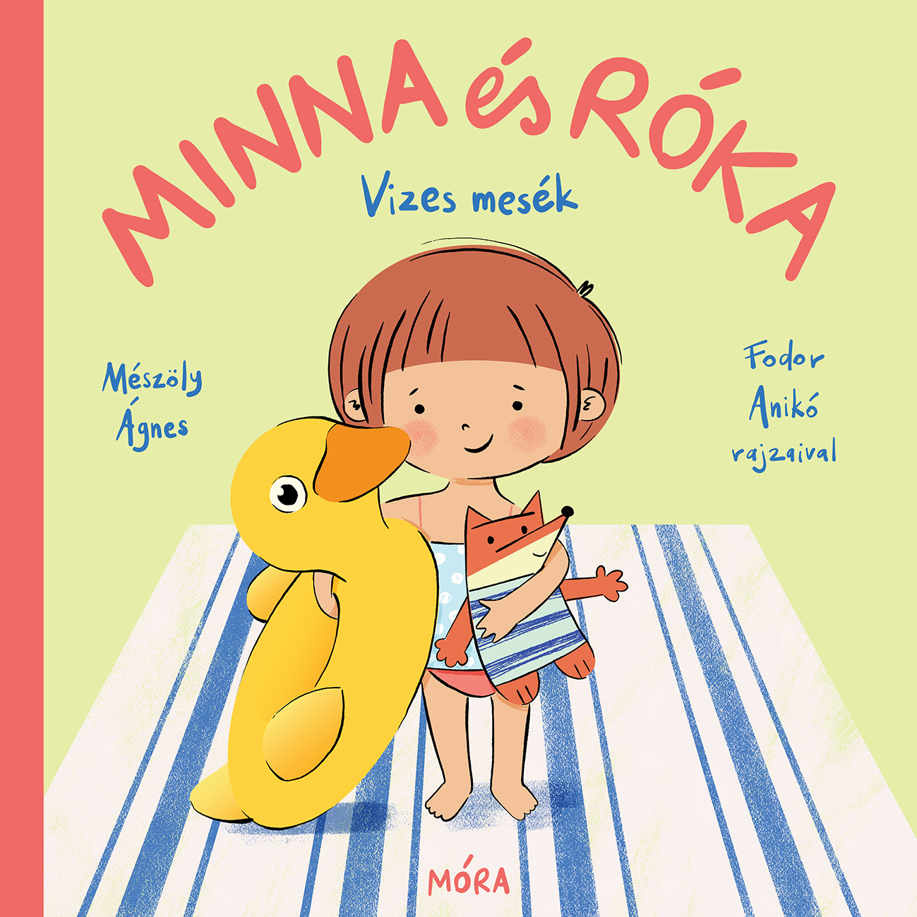 Mészöly Ágnes - Minna és Róka Vizes mesék