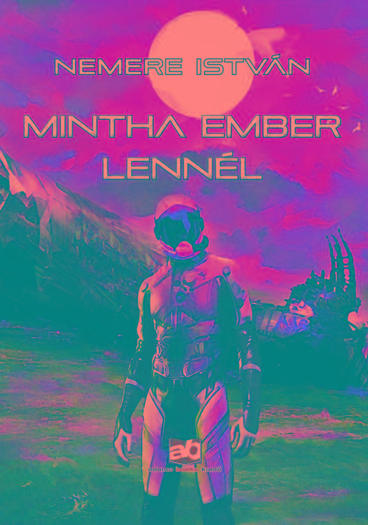 Nemere István - Mintha ember lennél