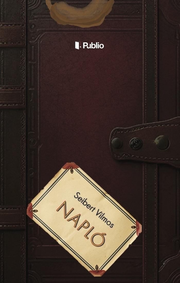 Seibert Vilmos - Napló