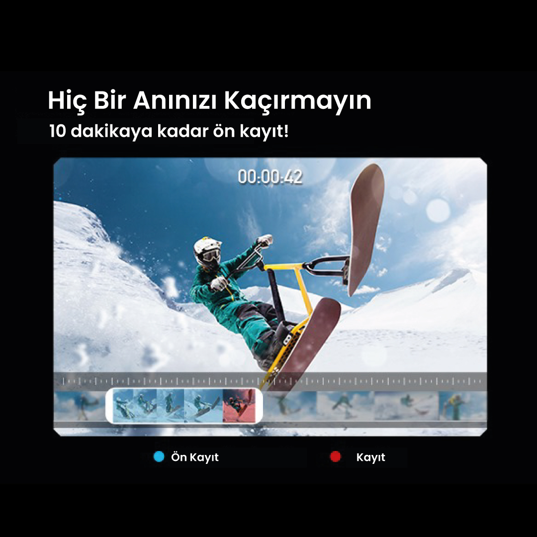 Karlı bir dağda aksiyon halinde bir snowboardcu. Bir zamanlayıcı 00:00.42 gösteriyor. Metin 'Hiçbir anı kaçırmayın' ve '10 dakikaya kadar ön kayıt' diyor.