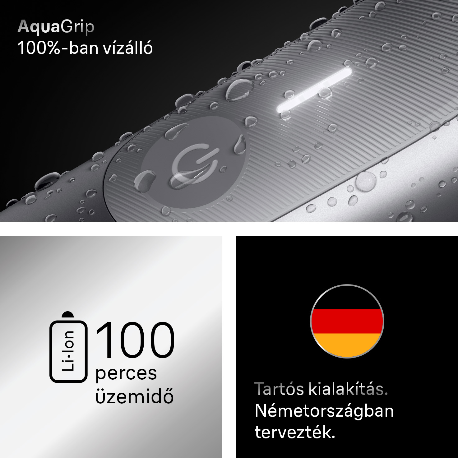 Közelkép ezüst borotváról vízcseppekkel. A szöveg: AquaGrip, 100% vízálló. Akkumulátor ikon 100 perc használatot jelez.