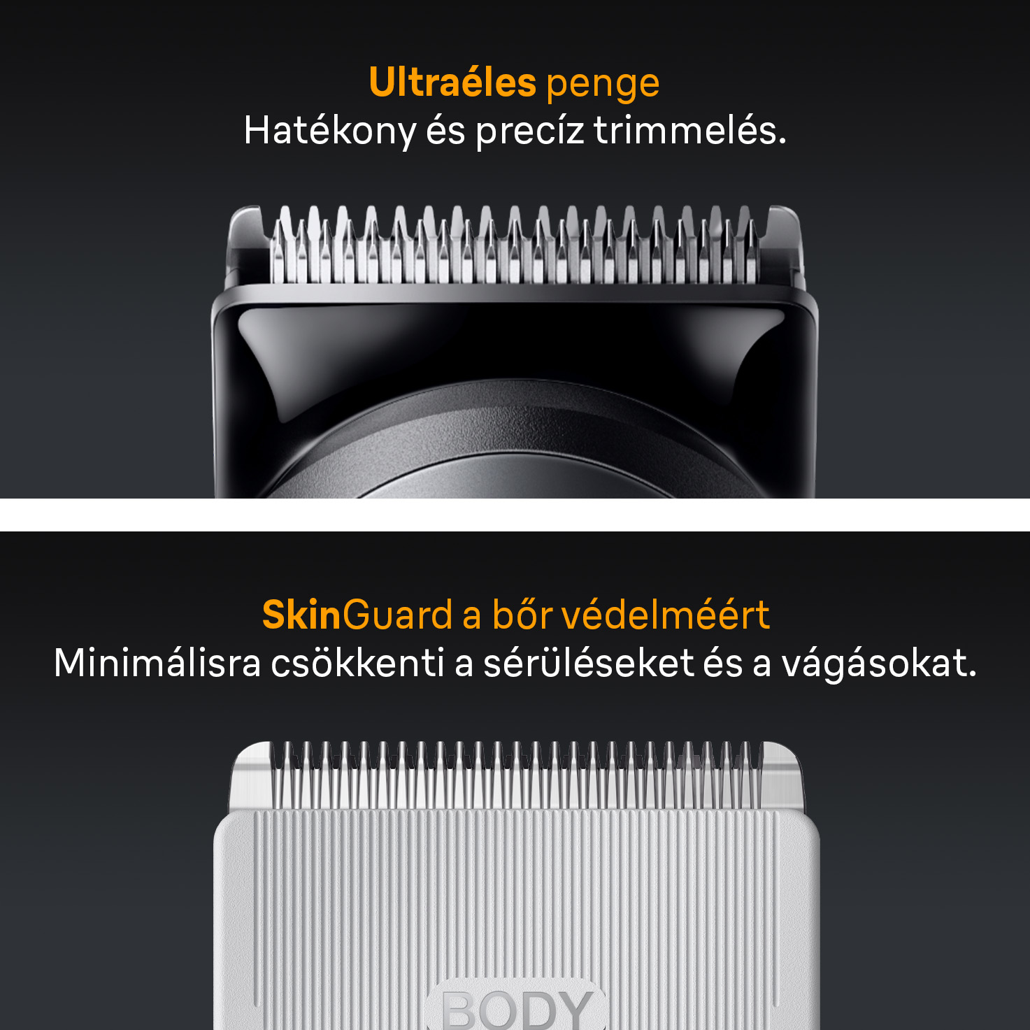 A fekete trimmerpenge és a fehér SkinGuard közeli képe. Magyar szöveg a precíz nyíráshoz és a bőr védelméhez kapcsolódó funkciókat emeli ki.