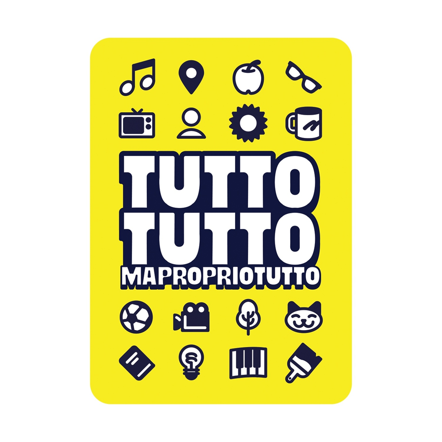 Un rettangolo giallo con icone come note musicali, una mela e un gatto. Il testo dice 'TUTTO TUTTO MAPROPRIOTUTTO'.
