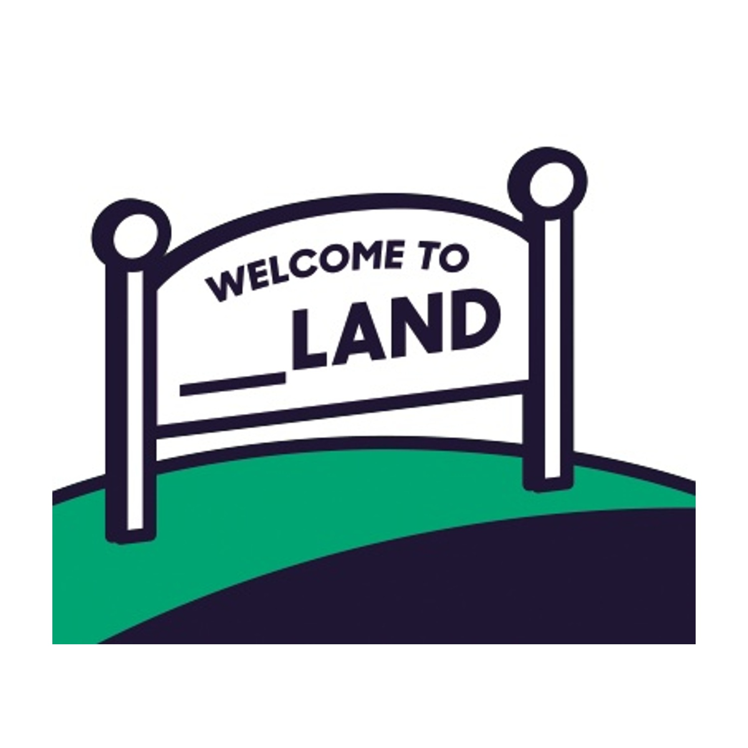 Cartello con scritto 'Welcome to Land'. Cartello bianco con bordo e testo neri, posto su una collina verde su sfondo bianco.