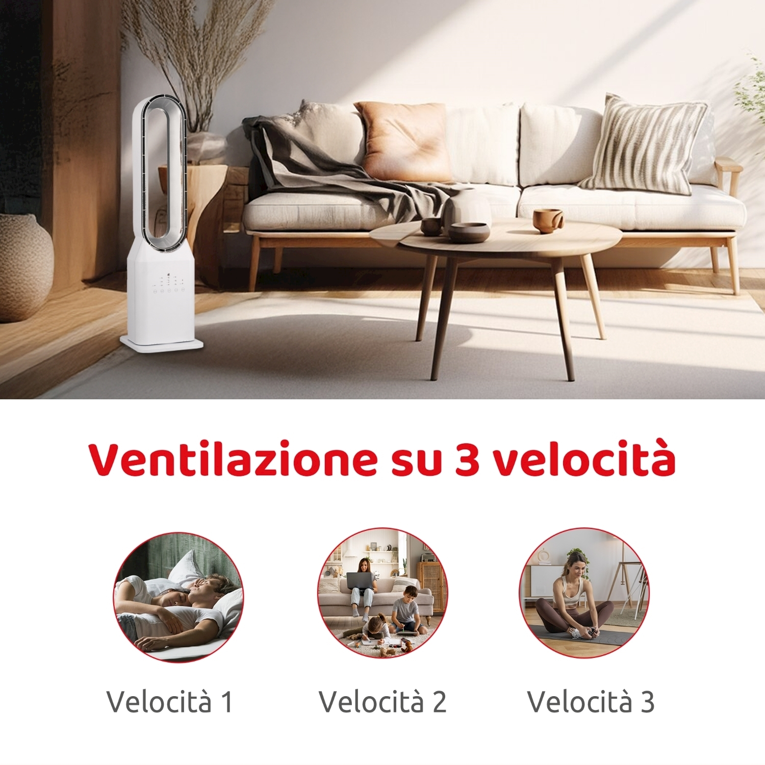 Un ventilatore bianco vicino a divano e tavolo. Testo: 'Ventilazione su 3 velocità'. Tre immagini illustrano attività diverse.