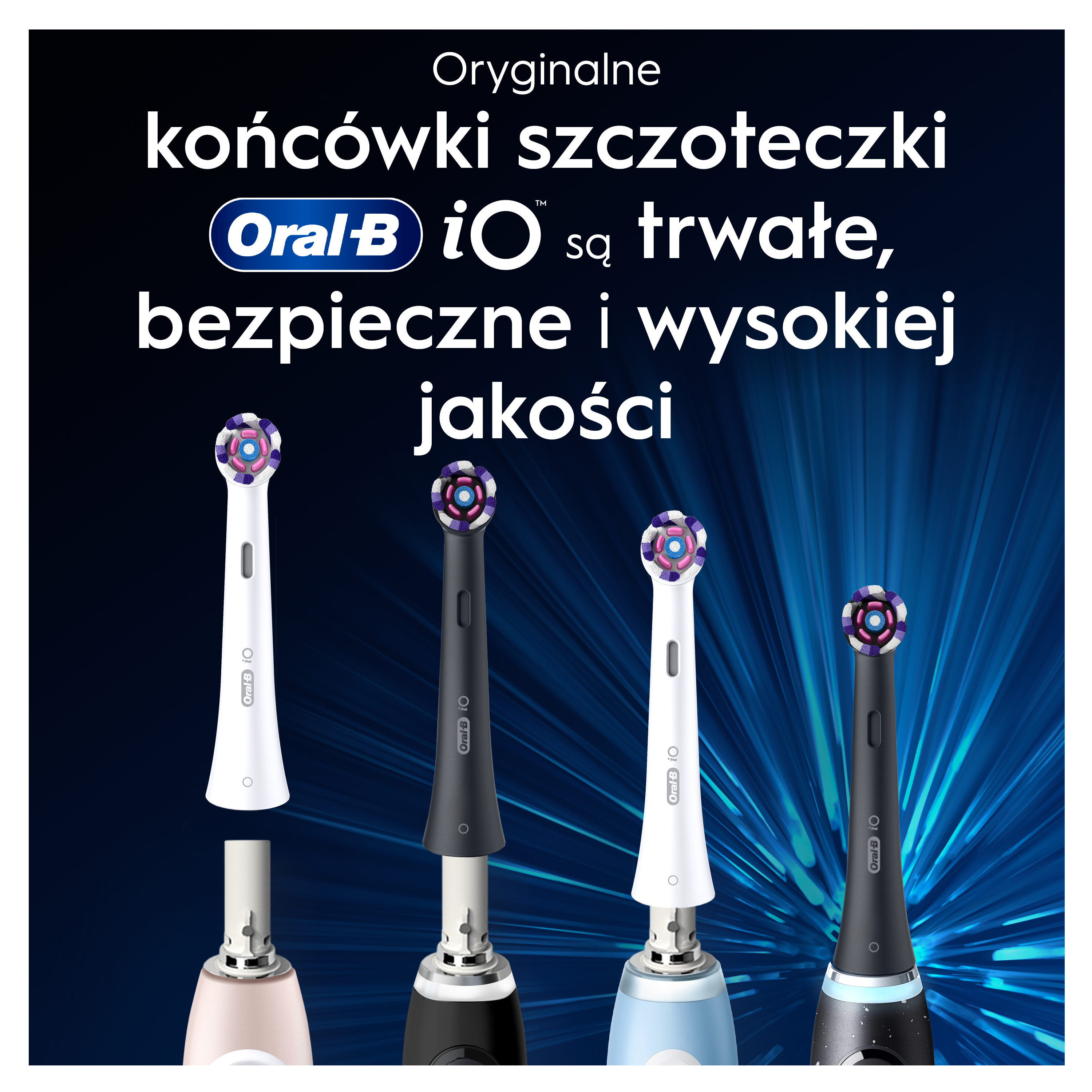 Obraz przedstawia cztery głowice szczoteczki do zębów Oral-B iO. Tekst mówi, że są trwałe, bezpieczne i wysokiej jakości. Tło jest niebieskie.