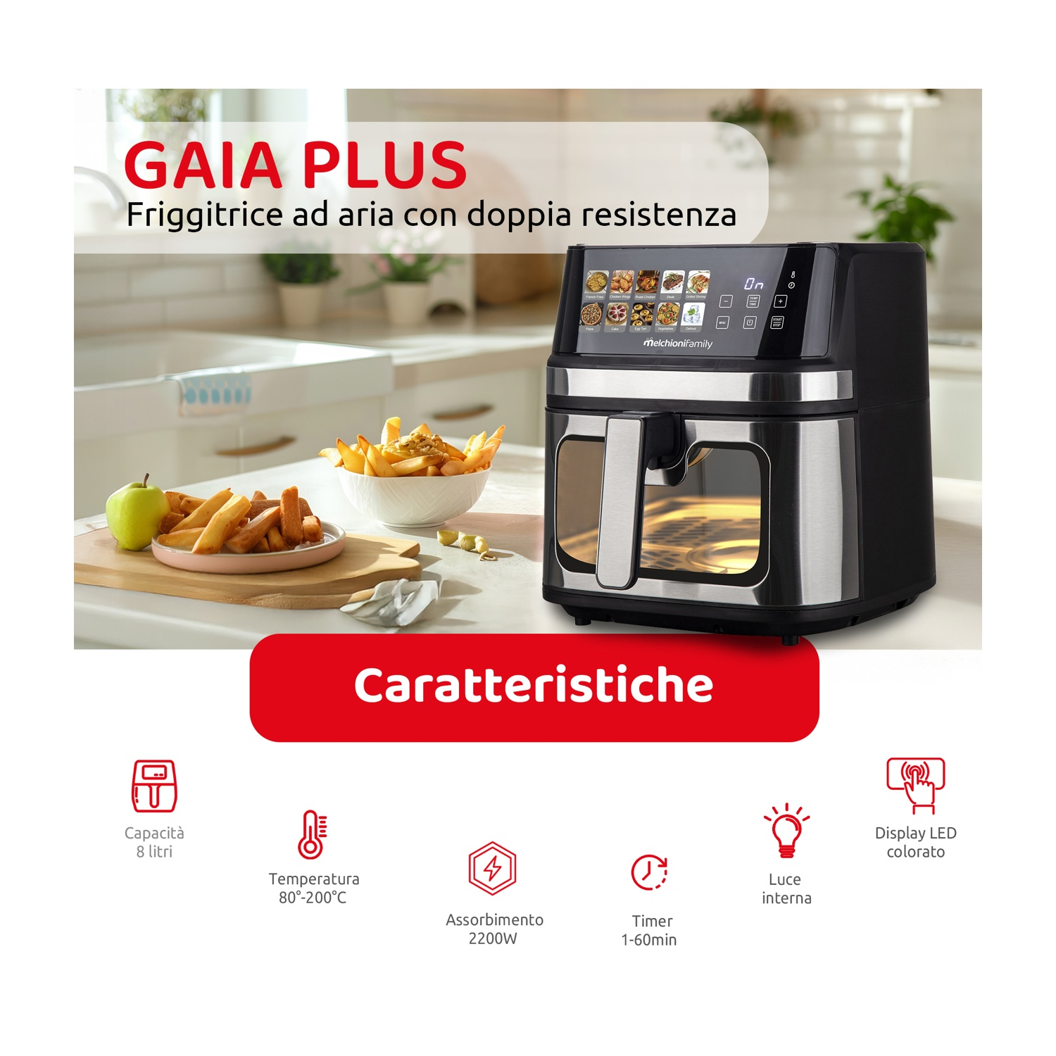 Una friggitrice ad aria con patatine fritte e una mela. Ha un display con icone di cibo. Il testo dice 'GAIA PLUS'. Ha il logo 'melchionifamily'.