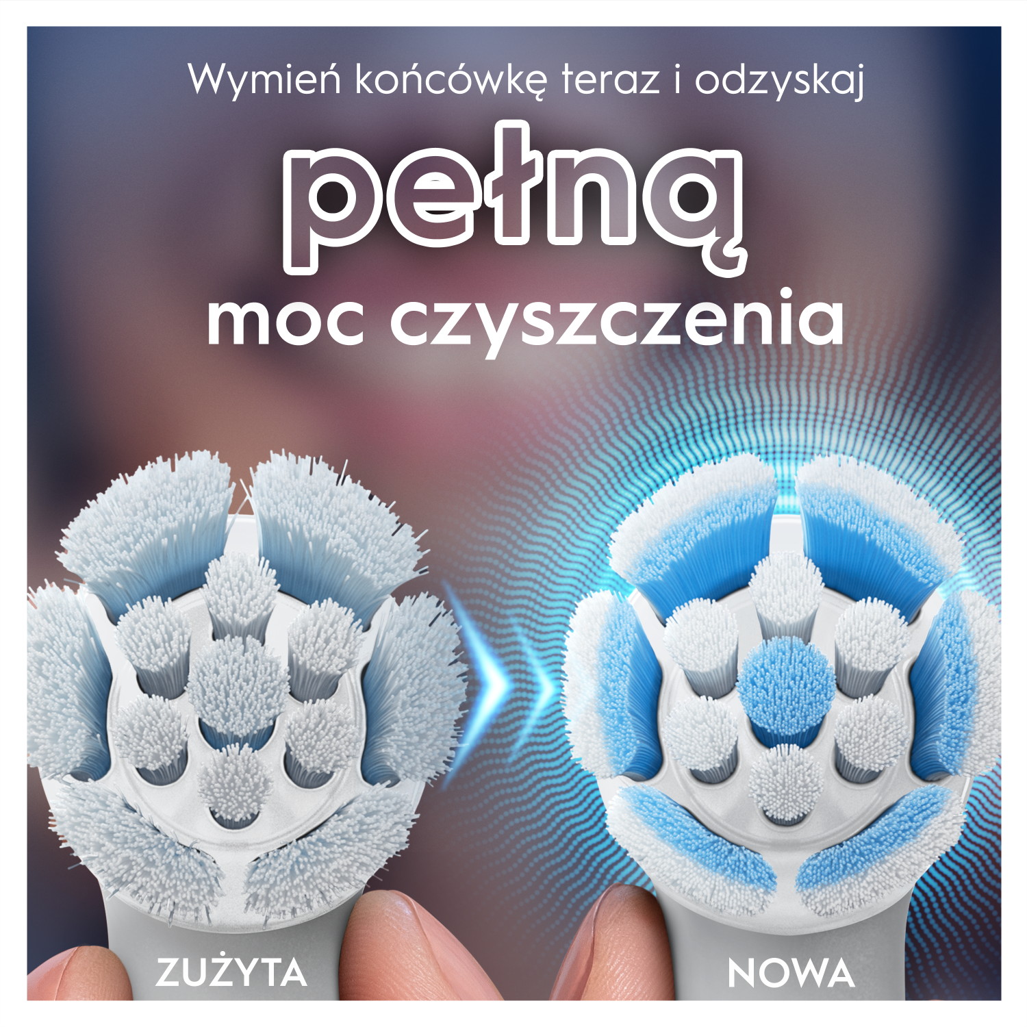 Obraz porównuje zużyte i nowe główki szczoteczki do zębów. Zużyta jest szara, nowa ma niebieskie włosie. Tekst promuje wymianę.