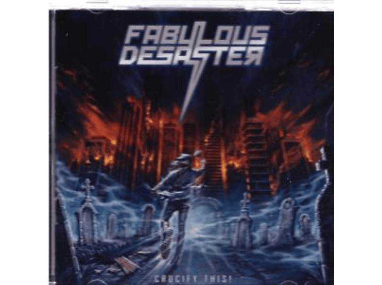 Fabulous Desaster - Crucify This! - (CD)