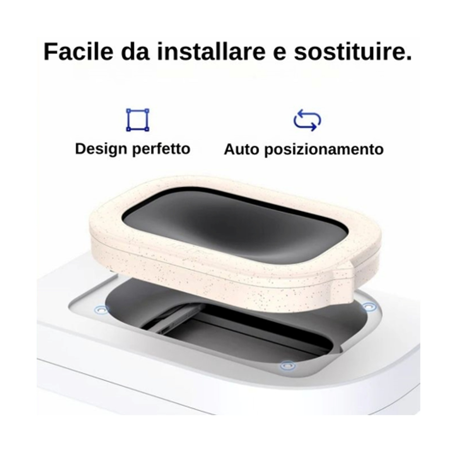 Dispositivo aperto con parte superiore color crema e interno scuro. Testo italiano: 'Facile da installare e sostituire'.