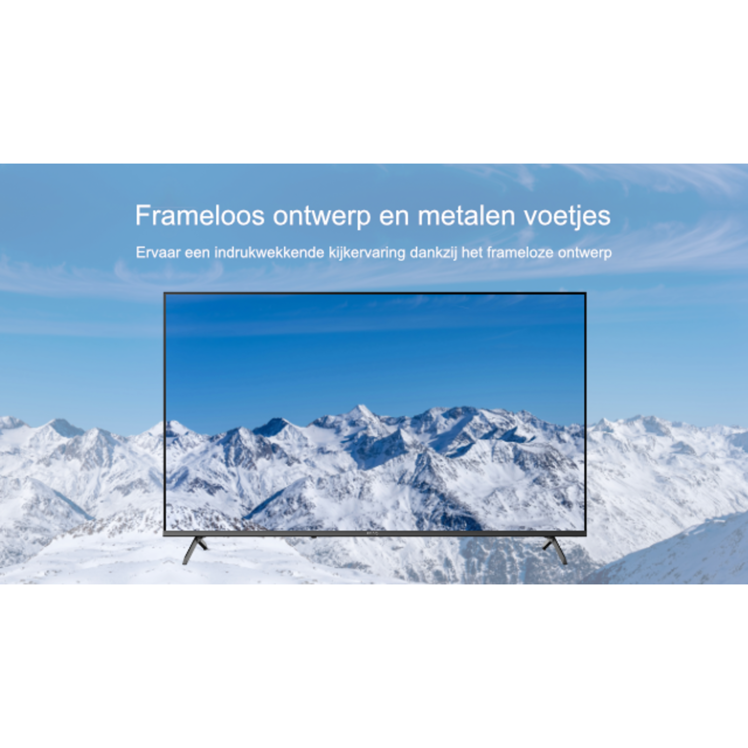A TV displays a mountain scene. The TV has a frameless design and metal feet. Text above says 'Frameless design and metal feet'.