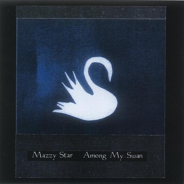 Albumcover: Weiße Schwan-Silhouette auf dunkelblauem Hintergrund. Text: 'Mazzzy Star Among My Swan'.