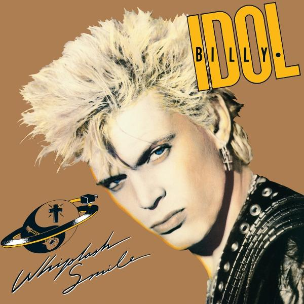 Billy Idol Albumcover. Blondes Haar, blaue Augen. Text sagt 'IDOL' und 'Whiplash Smile'. Ein Planet mit Kreuz und Gitarre.
