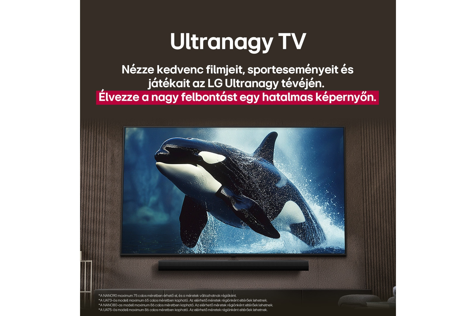 Egy TV egy bálnát mutat kiugrani, a felirattal: 'Ultranagy TV'. Alatta egy soundbar. A helyszín egy otthon.