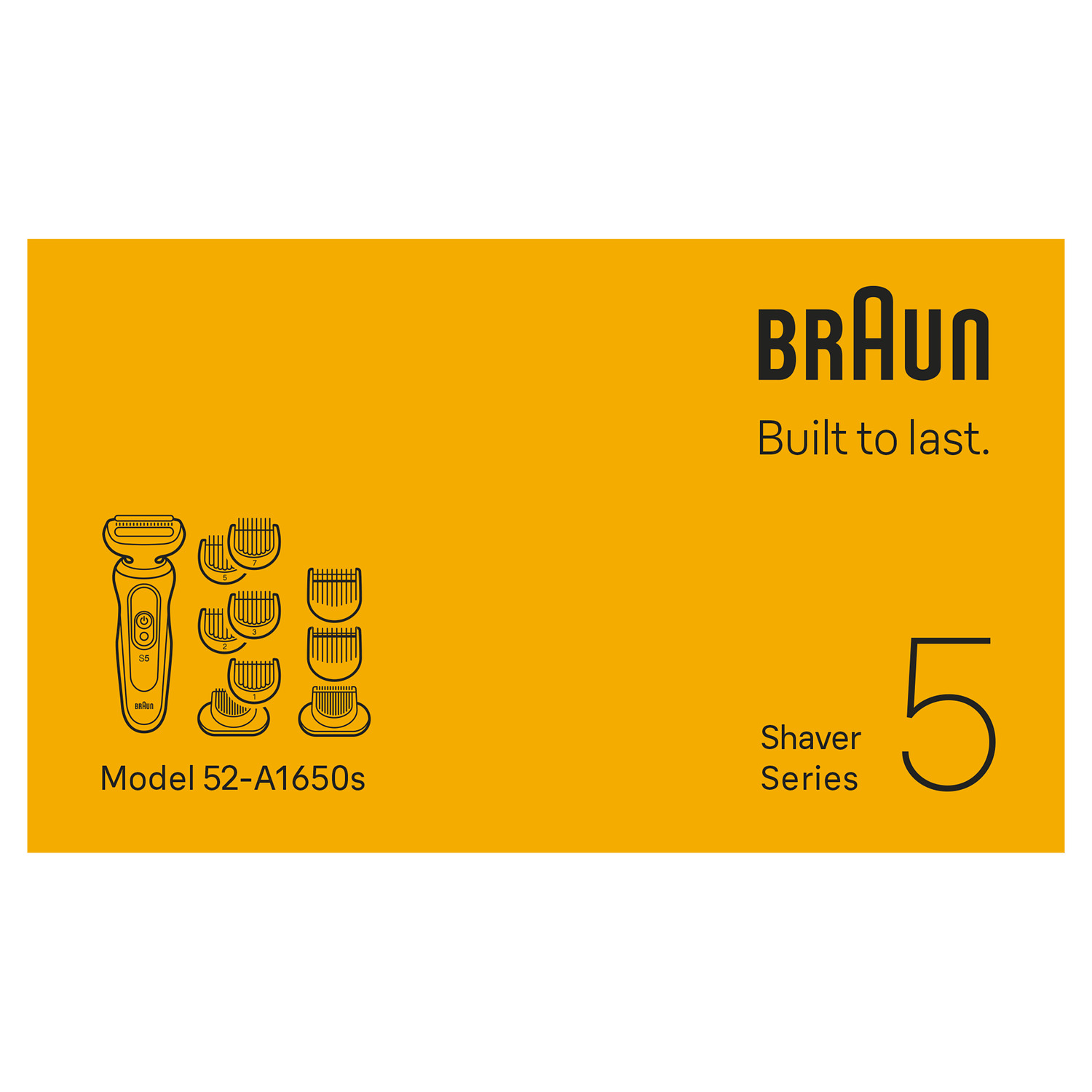 Rasoir Braun, modèle 52-A1650s, avec accessoires. Fond jaune. Texte : Braun, Built to last, Shaver Series 5.