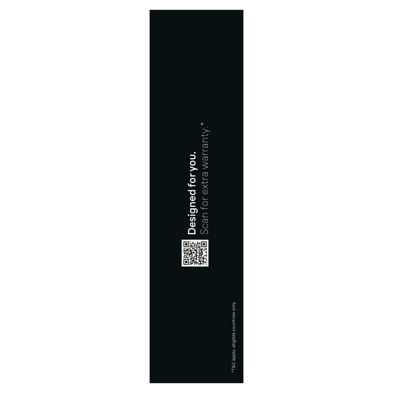 Rectangle noir avec texte : 'Conçu pour vous. Scannez pour une garantie supplémentaire.' Un code QR est présent. 'CGV applicables, pays éligibles uniquement.'