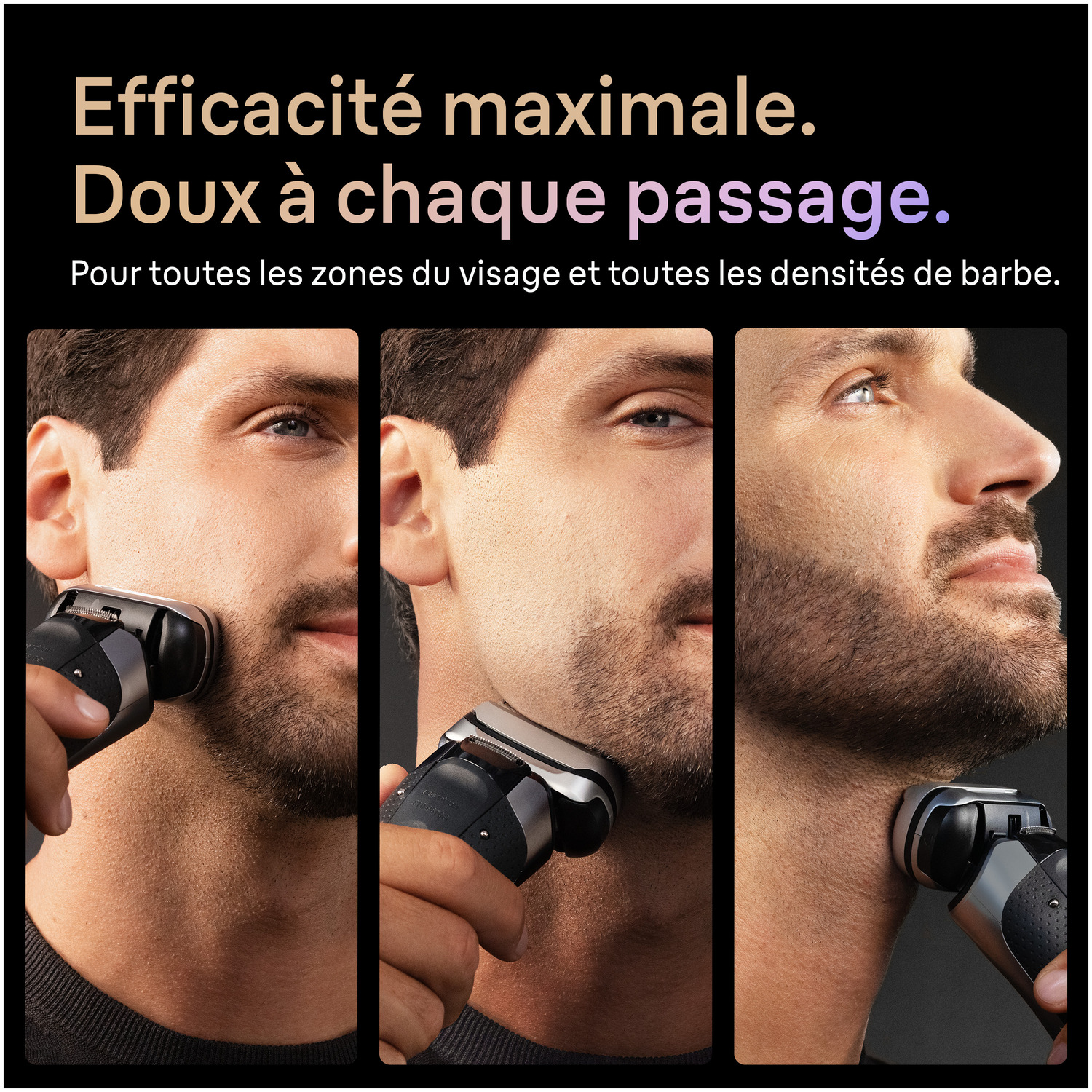 Un homme se rase en trois images. Il utilise un rasoir électrique sur sa joue, sa mâchoire et son cou. Le texte ci-dessus dit 'Efficacité maximale'.