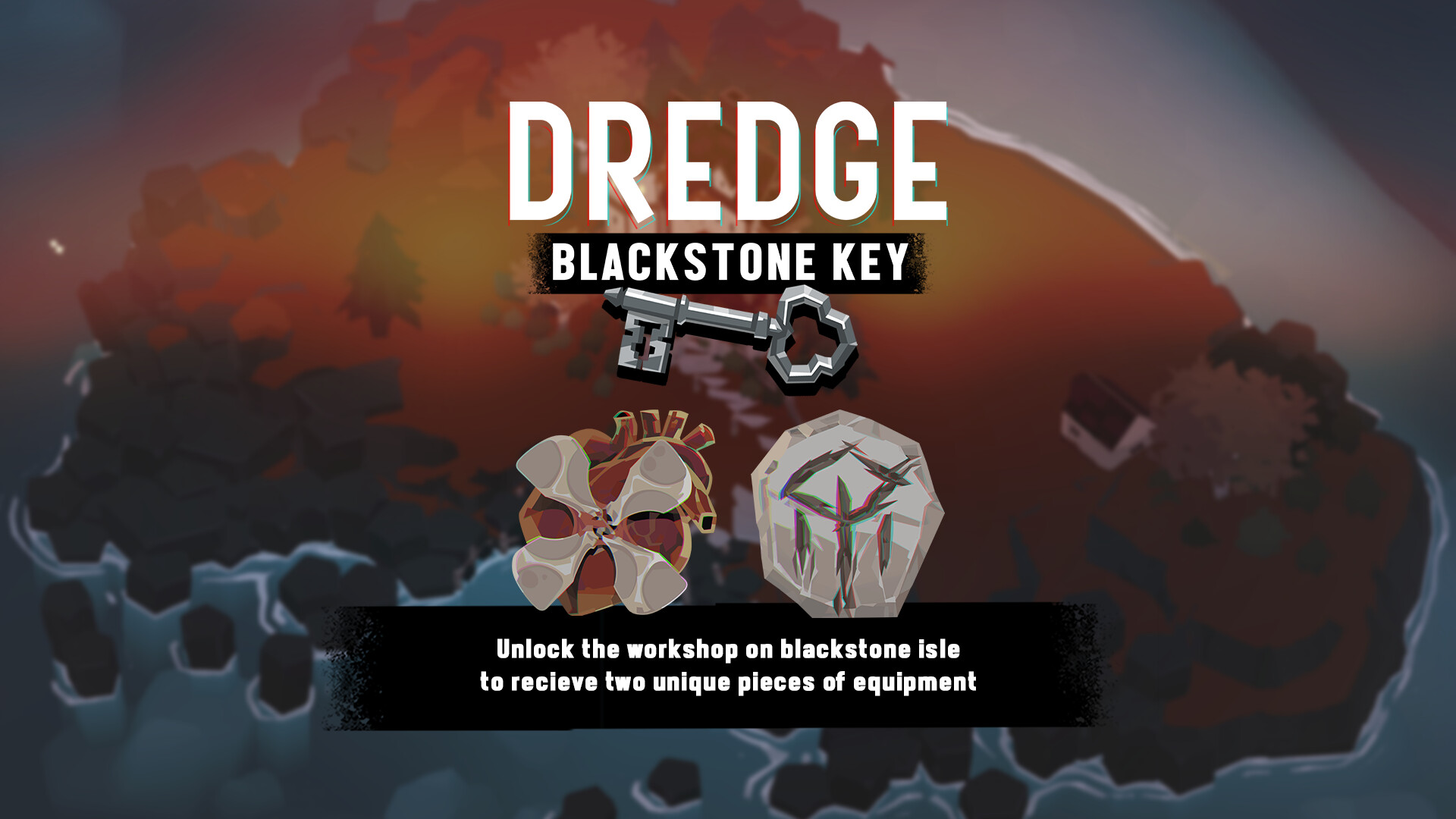 L'image montre le titre 'DREDGE', une clé et deux objets. Le texte dit de débloquer l'atelier sur Blackstone Isle pour de l'équipement.