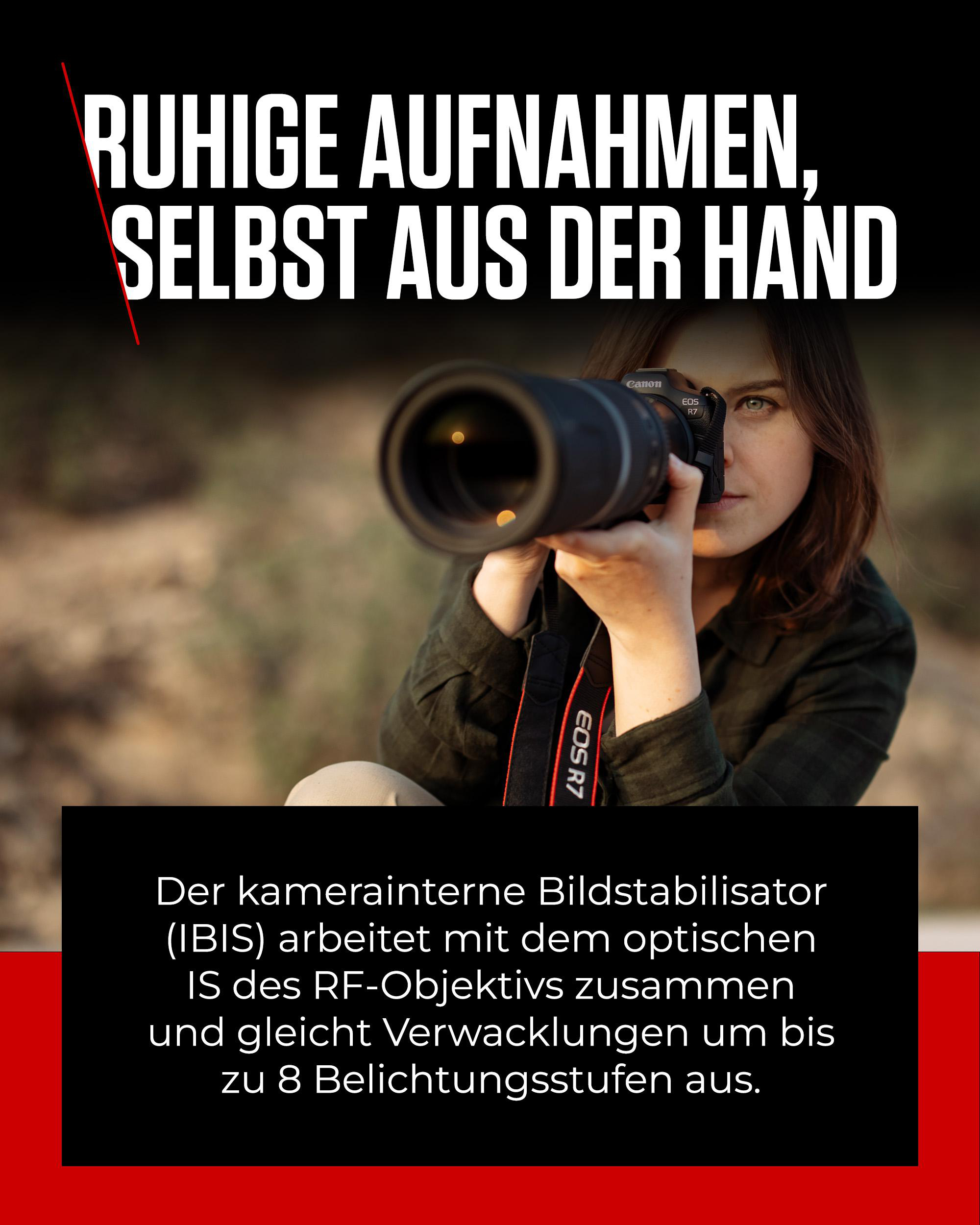 Eine Frau hält eine Canon-Kamera und macht ein Foto. Der Text lautet 'RUHIGE AUFNAHMEN, SELBST AUS DER HAND'.