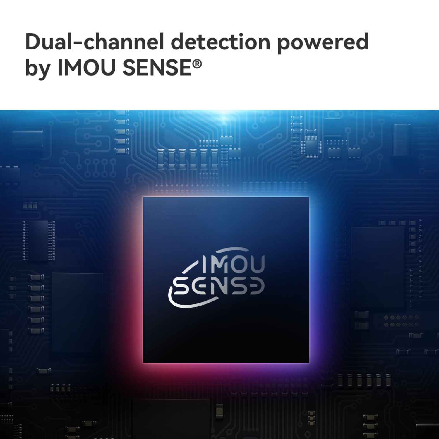 A circuit board with a central square displaying the IMOU SENSE logo. Text above reads: Dual-channel detection powered by IMOU SENSE.