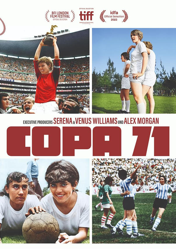Filmplakat für 'COPA 71'. Es zeigt Fußballbilder von Frauen, eine Trophäe und Text.