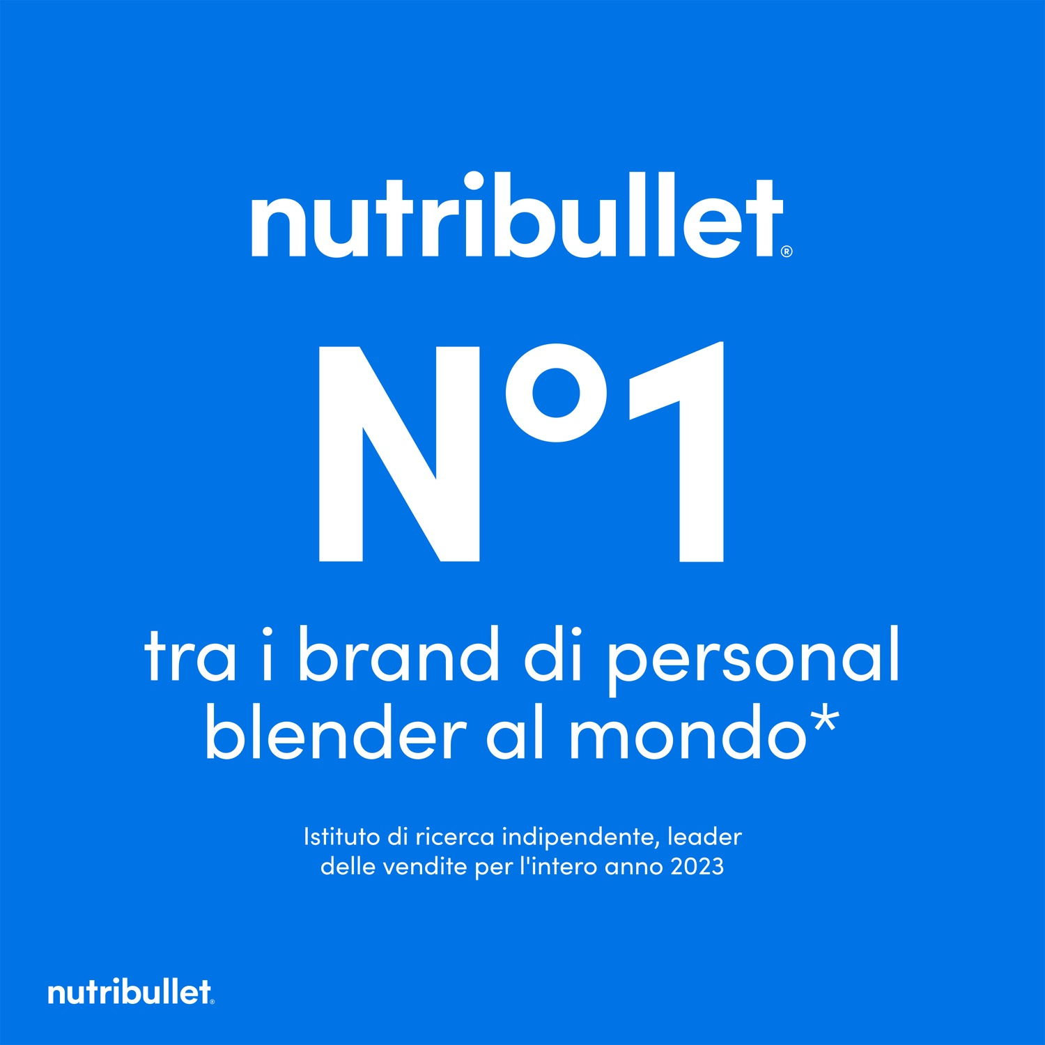 Testo bianco su sfondo blu. Si legge 'nutribullet', 'N°1', 'tra i brand di personal blender al mondo'. In basso 'nutribullet'.