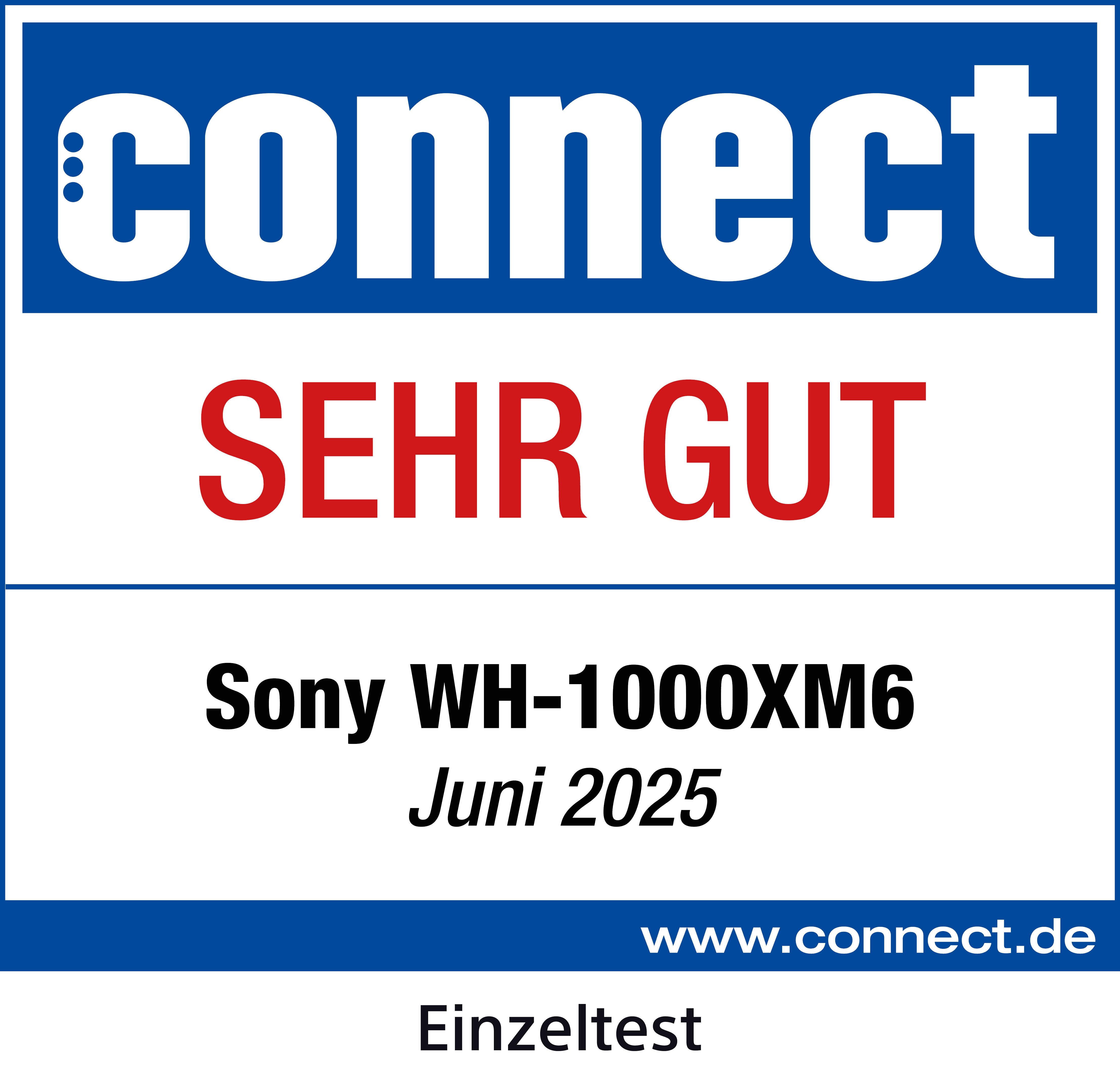 Das Bild zeigt ein 'connect'-Logo, 'SEHR GUT' in Rot und 'Sony WH-1000XM6 Juni 2025'. Eine Website-Adresse und 'Einzeltest' sind ebenfalls sichtbar.