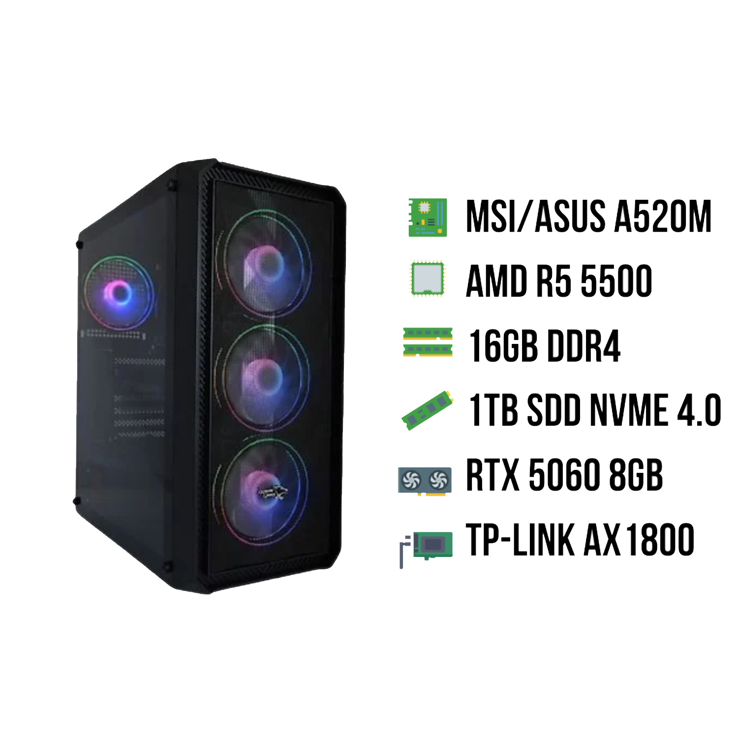 A black computer case with three illuminated fans. Specs include MSI/ASUS A520M, AMD R5 5500, 16GB DDR4, 1TB SSD, RTX 5060 8GB, TP-Link.