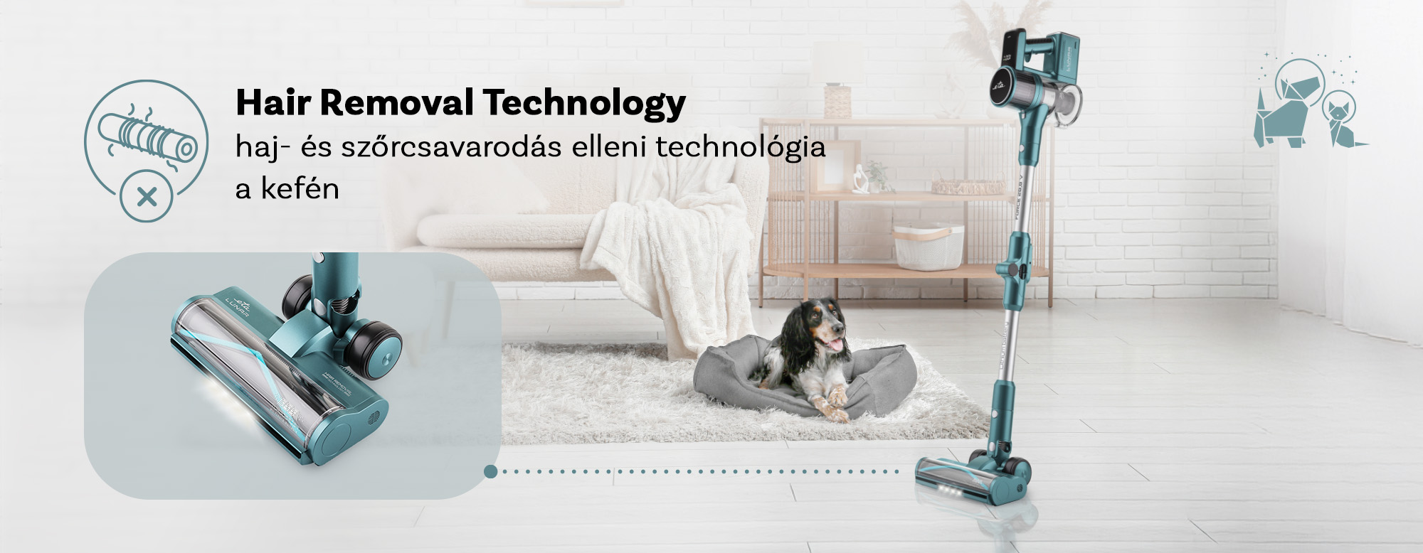 A hirdetés egy porszívót mutat be hajszáleltávolító technológiával. Egy kutya pihen az ágyon. A szöveg: 'Hajeltávolító technológia'.