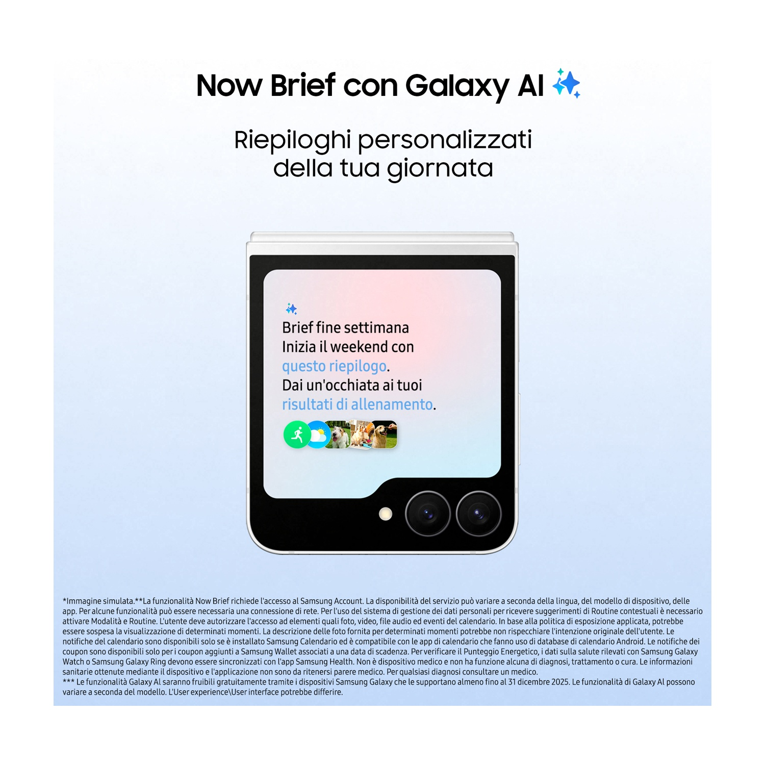 Una pubblicità mostra un telefono che mostra un riepilogo del fine settimana. Il testo recita: Now Brief con Galaxy AI, riepiloghi personalizzati.