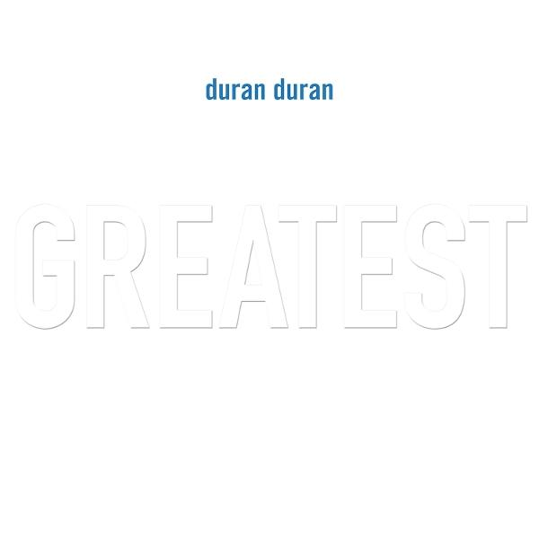 Texte blanc "GREATEST" et texte bleu "duran duran" sur fond blanc. Pochette d'album.