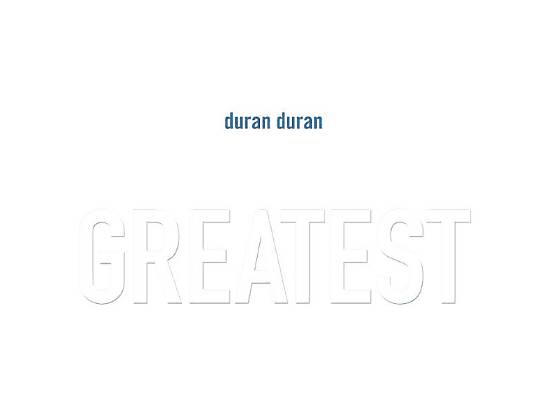 Duran Duran Greatest