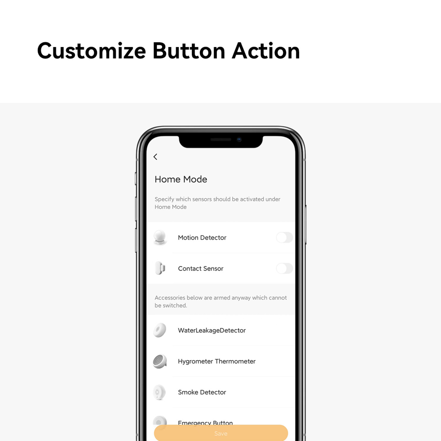 A smartphone screen shows a 'Home Mode' menu with sensor options. The text 'Customize Button Action' is at the top.