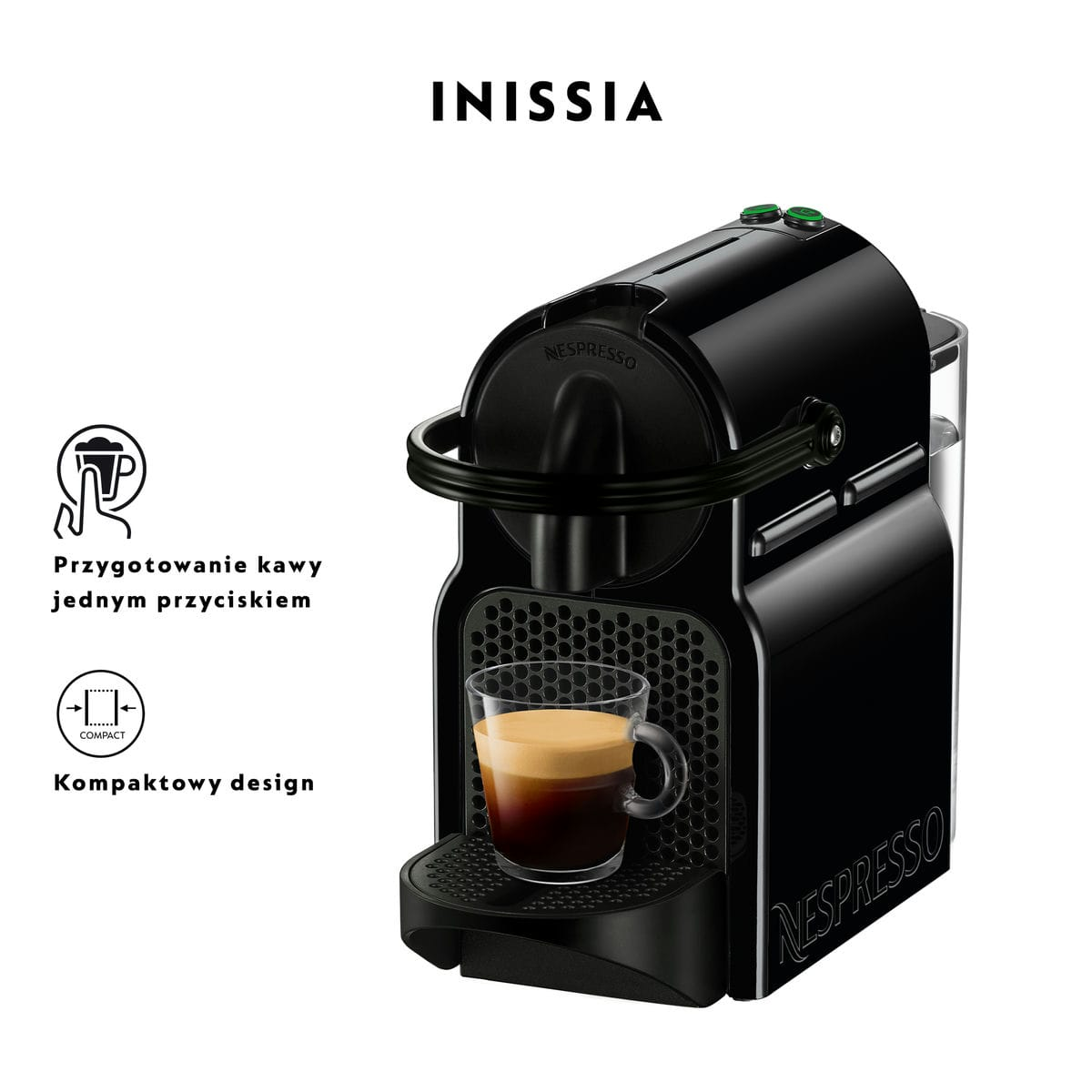 Czarny ekspres do kawy Nespresso Inissia z filiżanką kawy. Tekst: "Przygotowanie kawy jednym przyciskiem" i "Kompaktowy design".