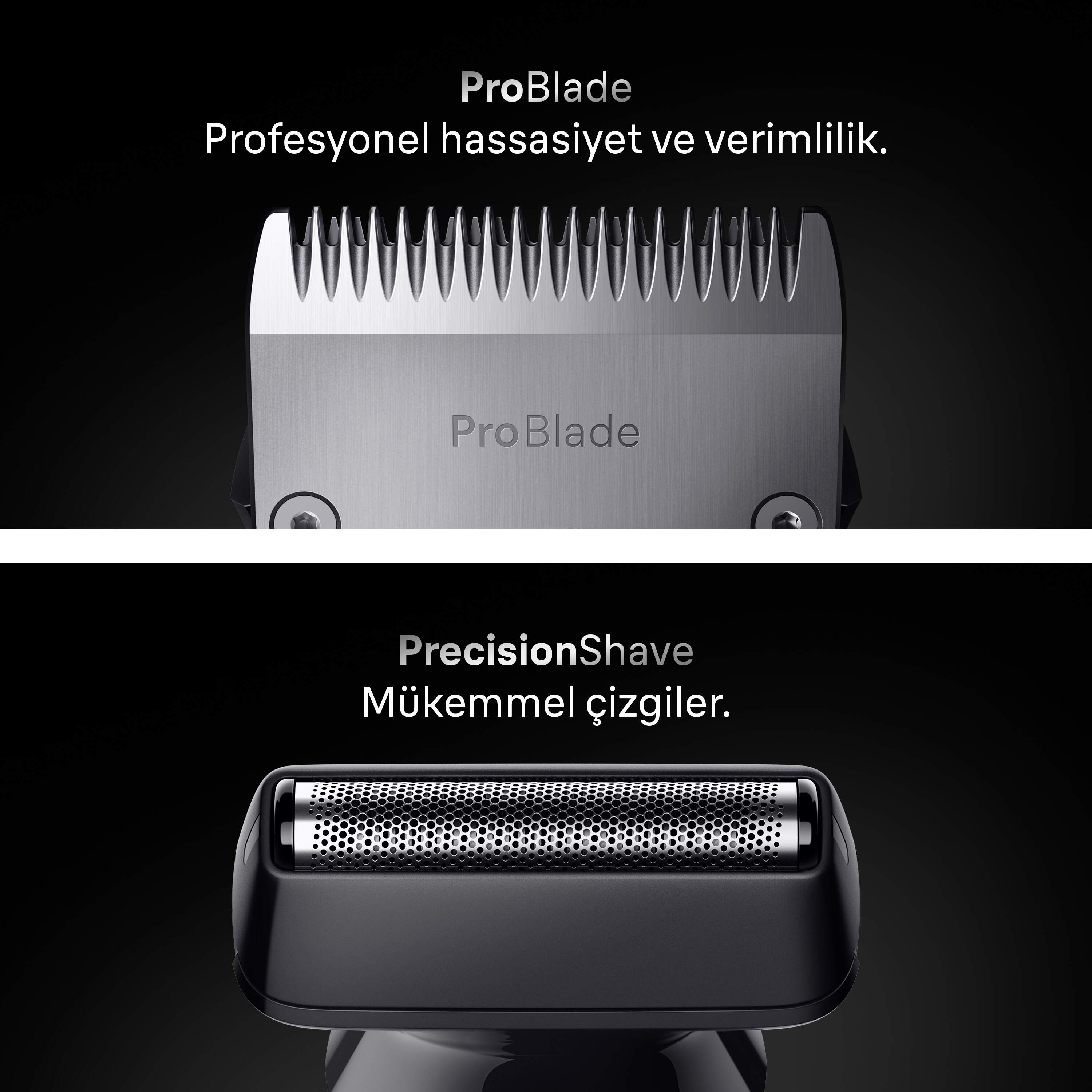 Tıraş başlığının iki yakın çekimini gösteren görüntü. Üstte: ProBlade. Altta: PrecisionShave. Her ikisi de siyah arka plana karşı.