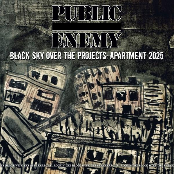 Albumcover. Titel: Public Enemy. Text: Black Sky Over the Projects: Apartment 2025. Gebäude in dunklem, skizziertem Stil.