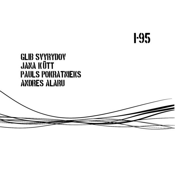 Weißer Hintergrund mit schwarzem Text. Namen: Glib Syvrydov, Jana Kütt, Pauls Pokratnieks, Andres Alaru und I-95. Schwarze Linien unten.