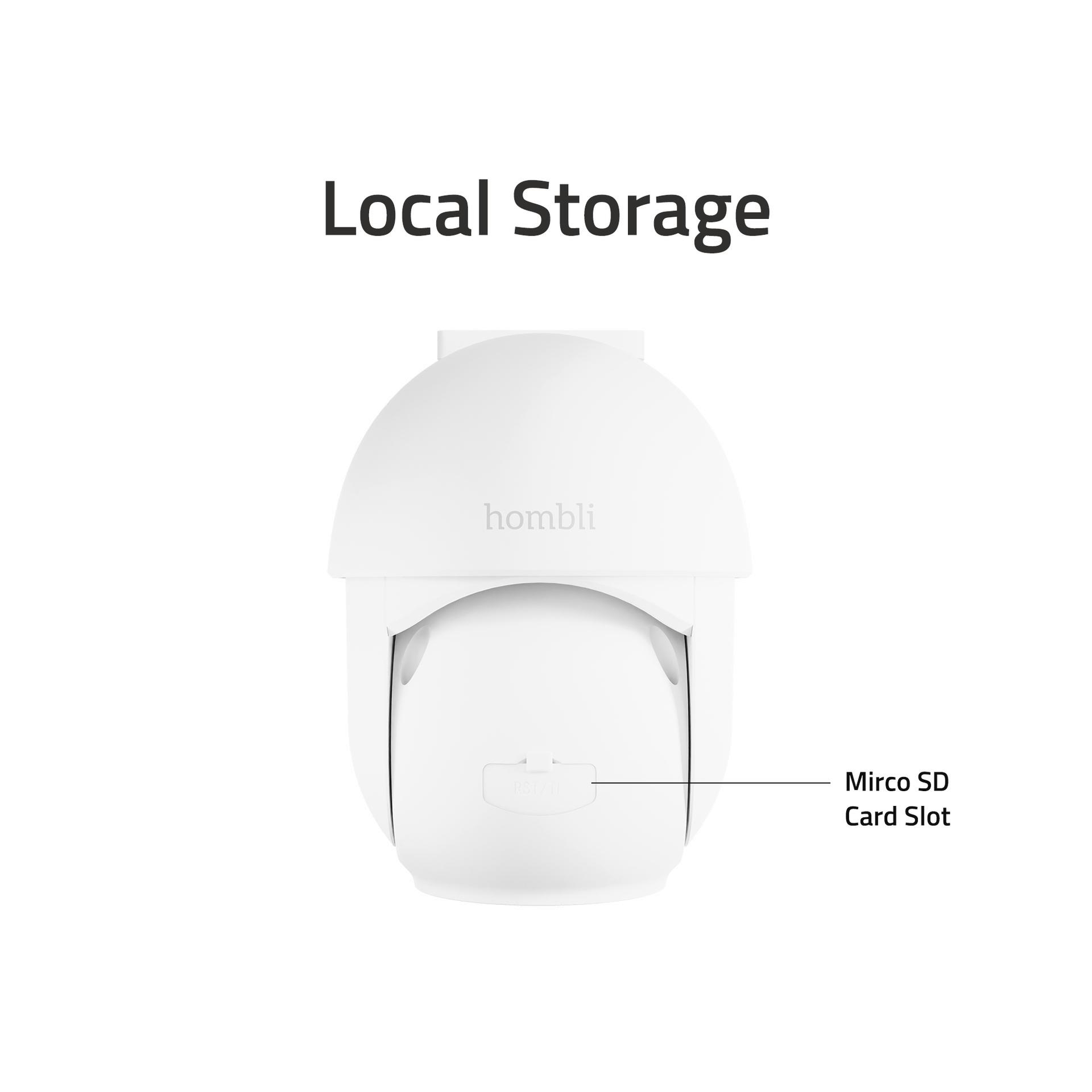 Eine weiße Überwachungskamera mit dem Text „Lokaler Speicher“ darüber. Sie hat einen Micro-SD-Kartensteckplatz.