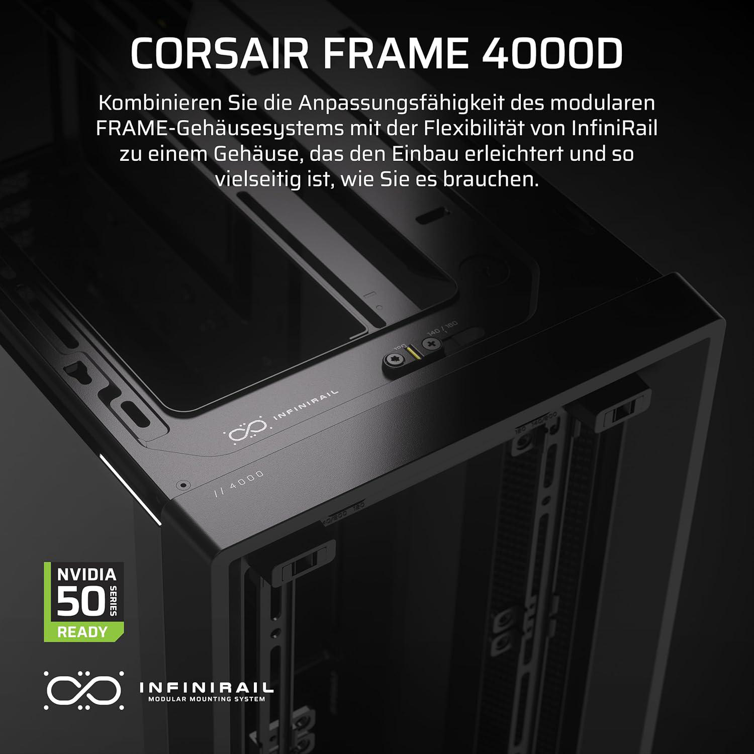Schwarzes Computergehäuse mit Text: Corsair Frame 4000D, Nvidia 50 Series Ready und InfiniRail Modular Mounting System.
