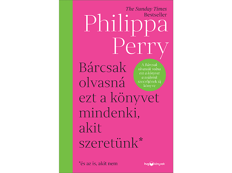 Philippa Perry | Bárcsak olvasná ezt a könyvet mindenki, akit szeretünk ...