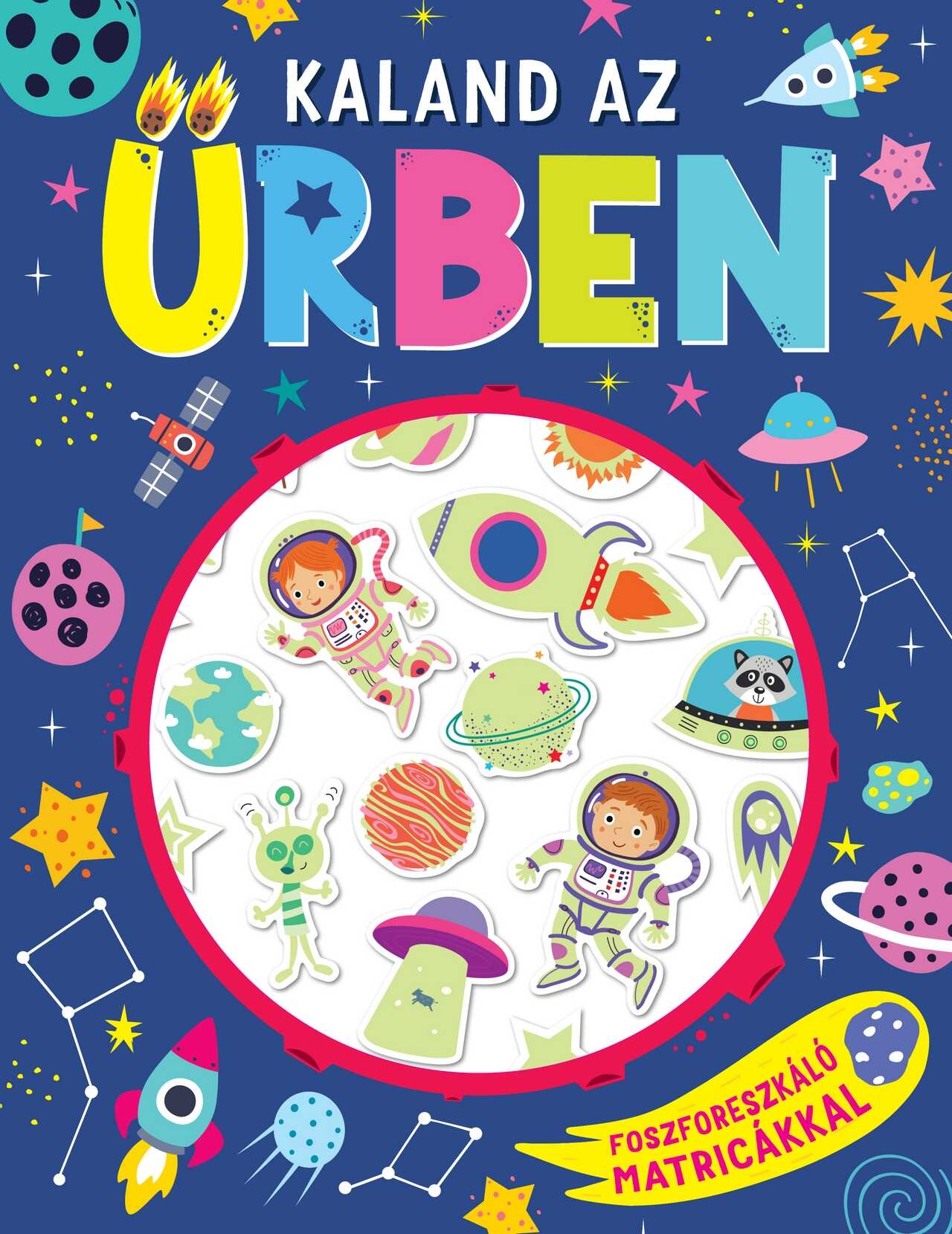 Kreatív Kiadó, Marosvásárhely - Kaland az űrben Foszforeszkáló matricákkal