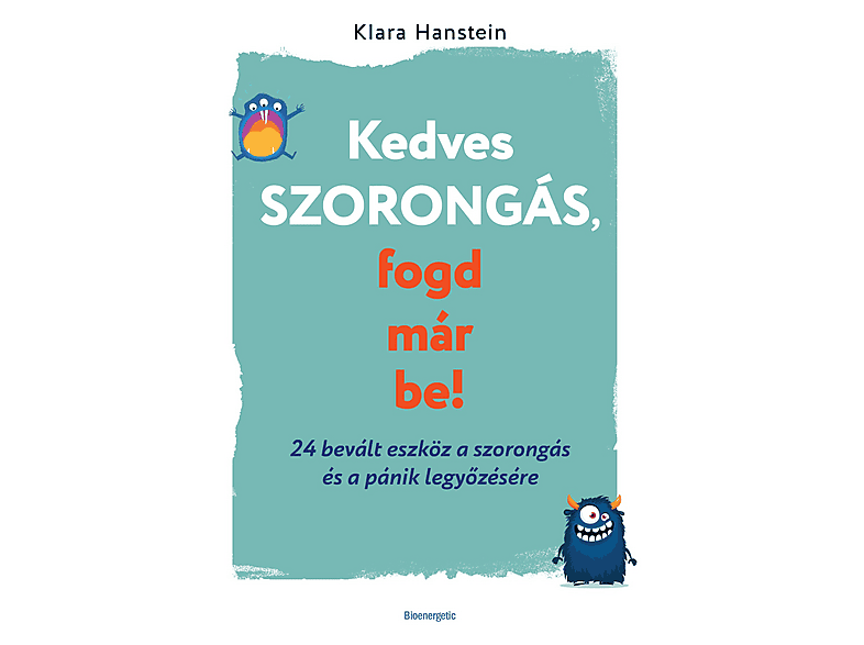 Klara Hanstein | Kedves szorongás, fogd már be! | MediaMarkt