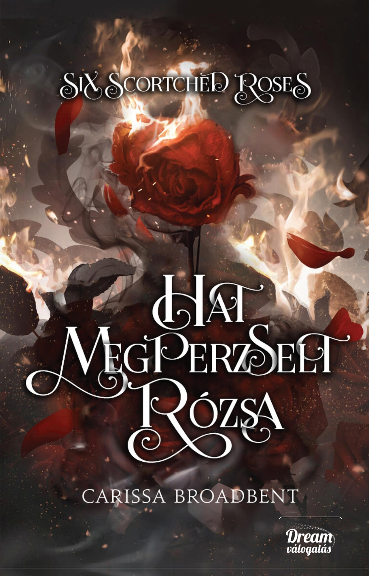 Carissa Broadbent - Six Scortched Roses Hat megperzselt rózsa (Éldekorált)