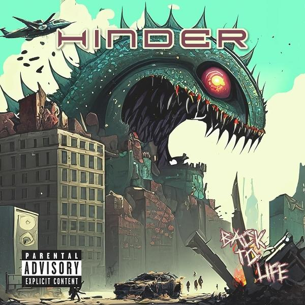 Ein riesiges Monster greift eine Stadt an. Gebäude stürzen ein, und ein Jet fliegt darüber. Die Worte "Hinder" und "Back to Life" sind sichtbar.
