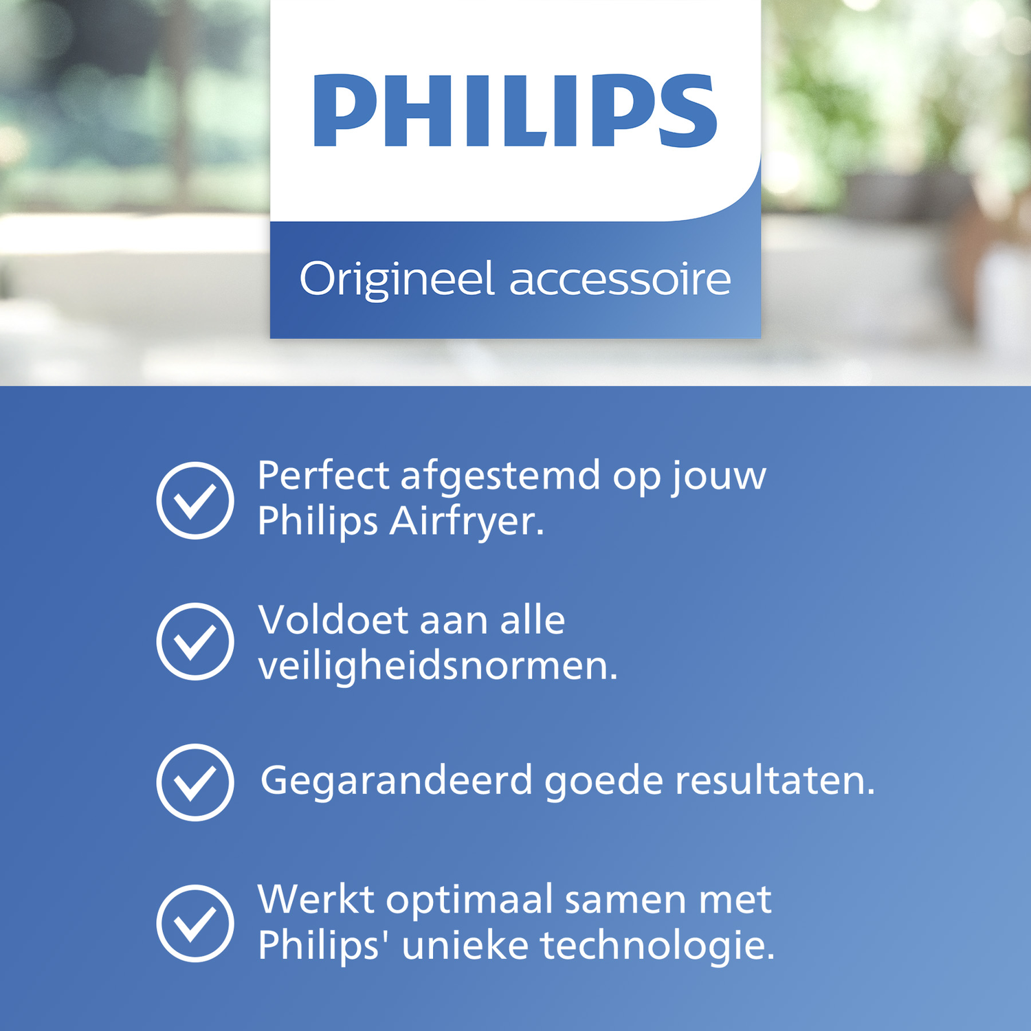 Philips logo met 'Origineel accessoire'. Vinkjes en tekst benadrukken: perfecte pasvorm, veiligheidsnormen, gegarandeerde resultaten, unieke tech.